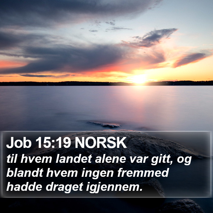 Job 15:19 NORSK Bible Study