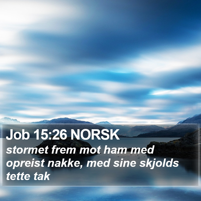 Job 15:26 NORSK Bible Study