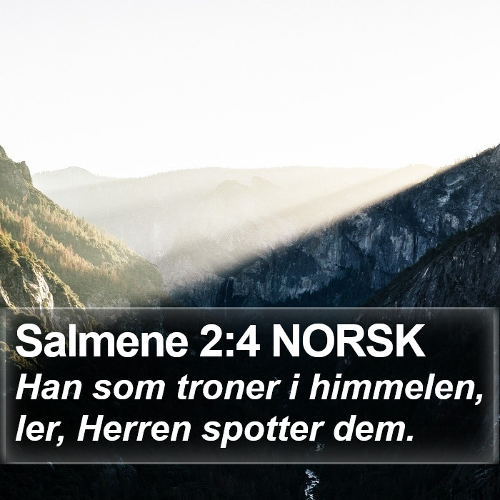 Salmene 2:4 NORSK Bible Study