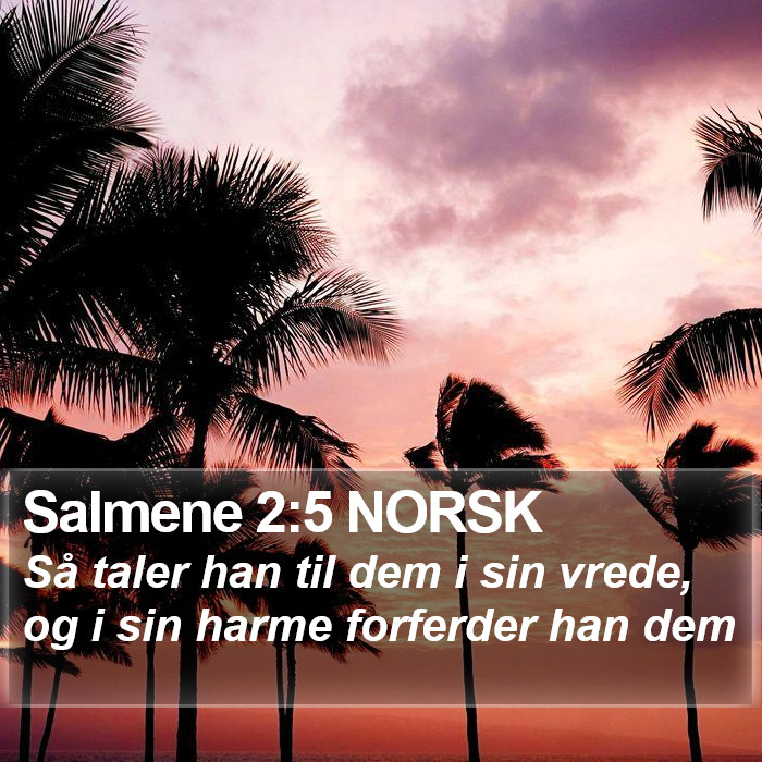 Salmene 2:5 NORSK Bible Study