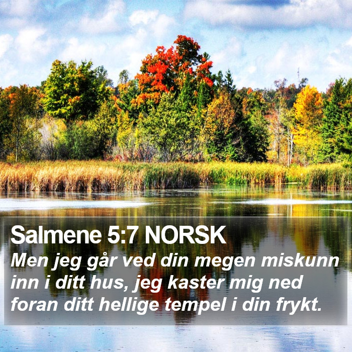 Salmene 5:7 NORSK Bible Study