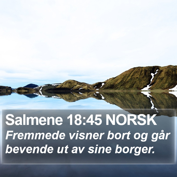 Salmene 18:45 NORSK Bible Study
