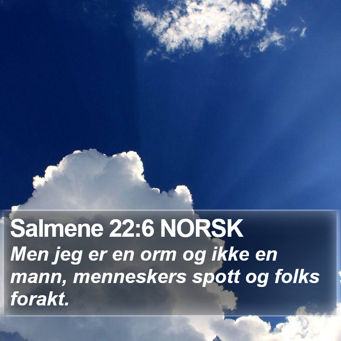 Salmene 22:6 NORSK Bible Study