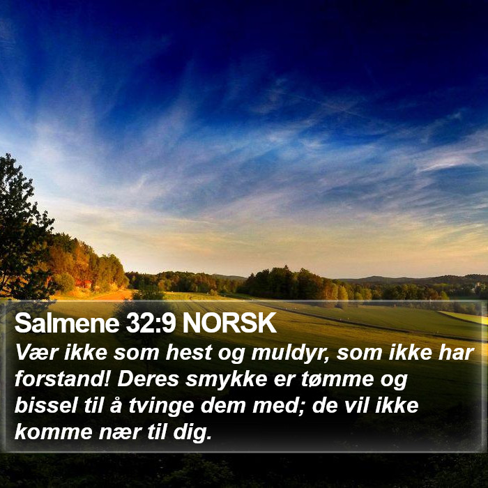 Salmene 32:9 NORSK Bible Study