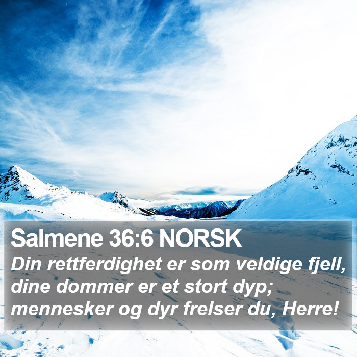 Salmene 36:6 NORSK Bible Study