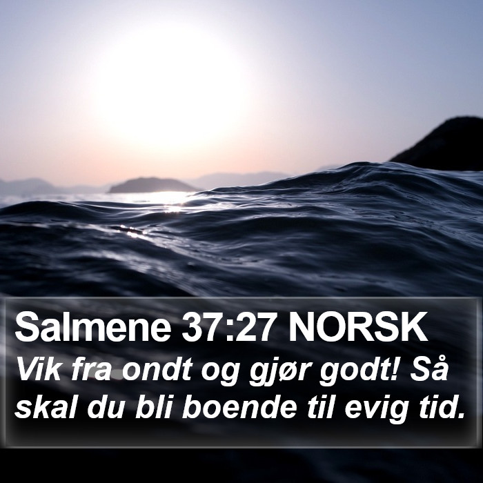 Salmene 37:27 NORSK Bible Study
