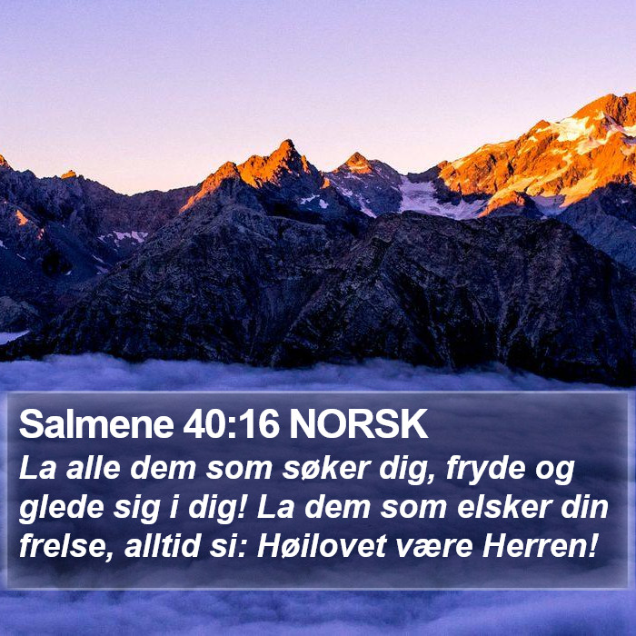 Salmene 40:16 NORSK Bible Study