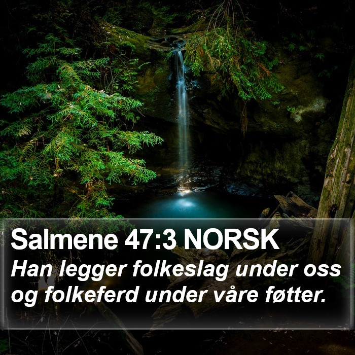 Salmene 47:3 NORSK Bible Study