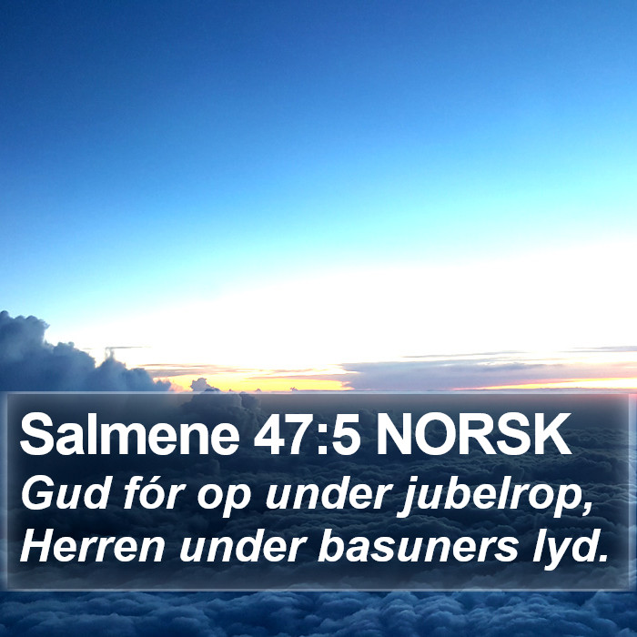 Salmene 47:5 NORSK Bible Study