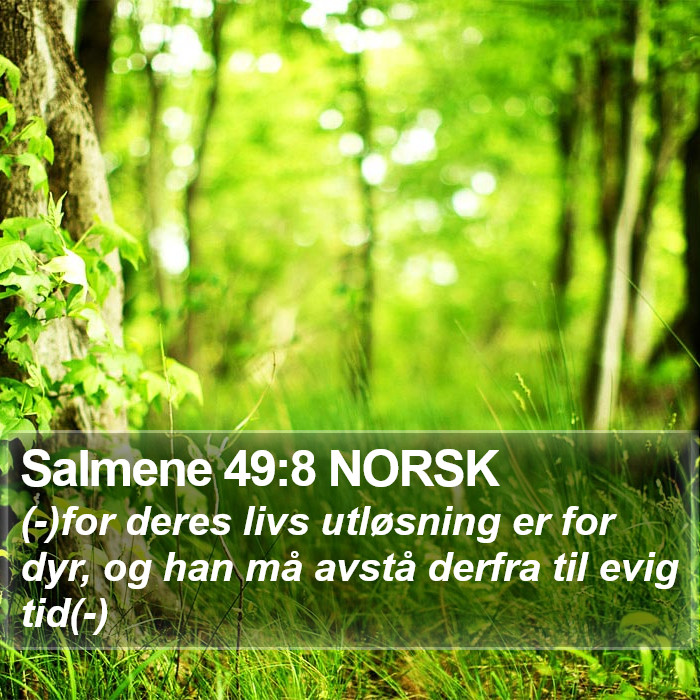 Salmene 49:8 NORSK Bible Study