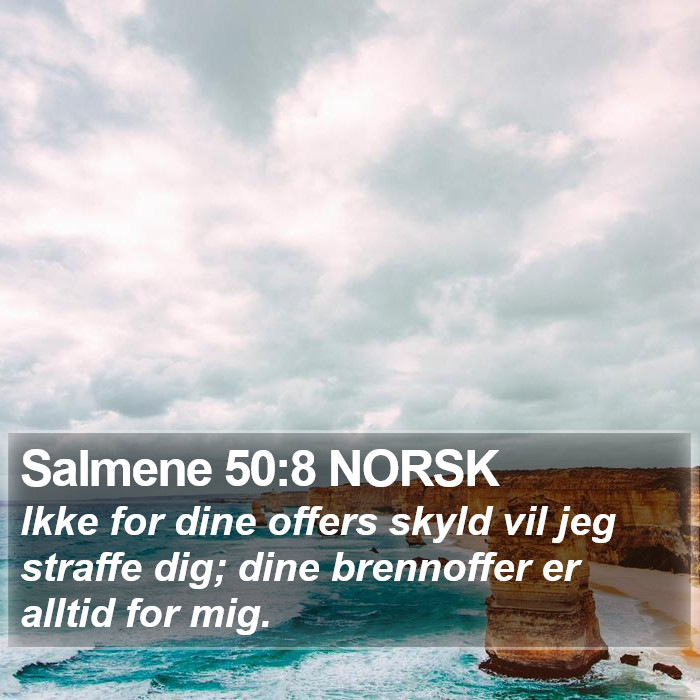 Salmene 50:8 NORSK Bible Study
