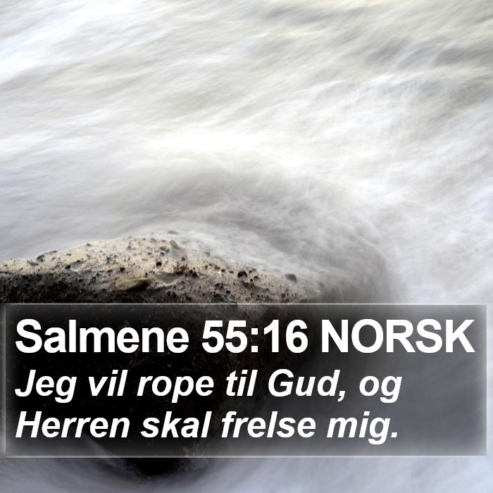 Salmene 55:16 NORSK Bible Study