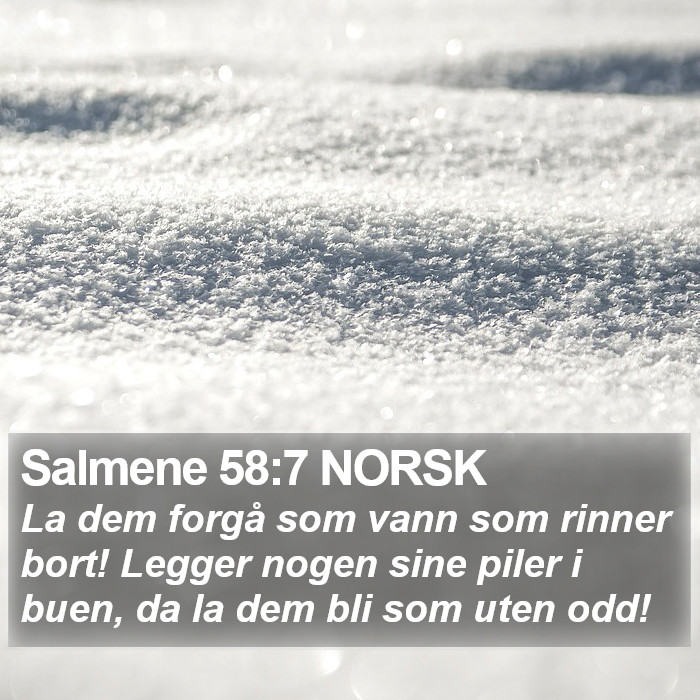 Salmene 58:7 NORSK Bible Study