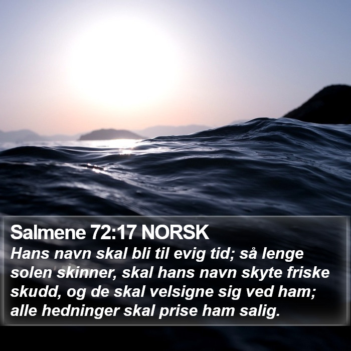 Salmene 72:17 NORSK Bible Study