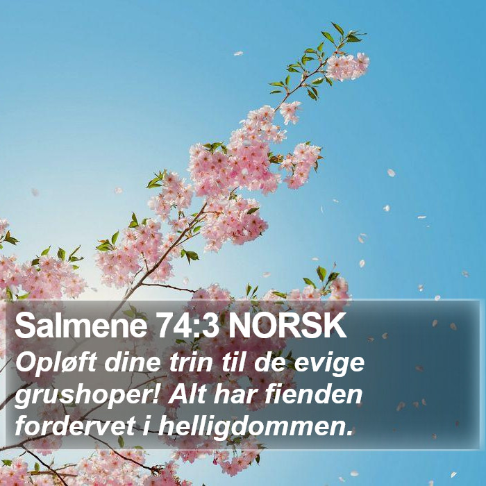 Salmene 74:3 NORSK Bible Study