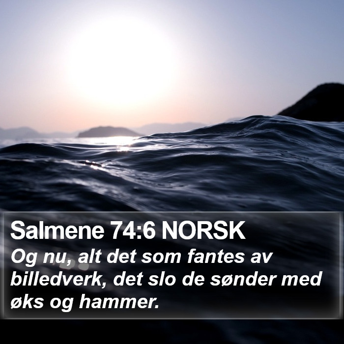 Salmene 74:6 NORSK Bible Study