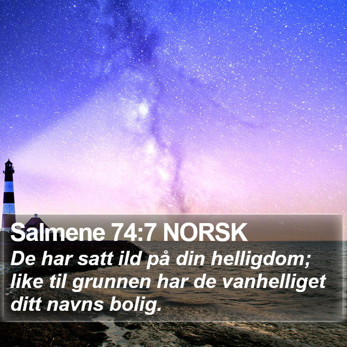 Salmene 74:7 NORSK Bible Study