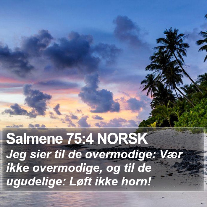 Salmene 75:4 NORSK Bible Study