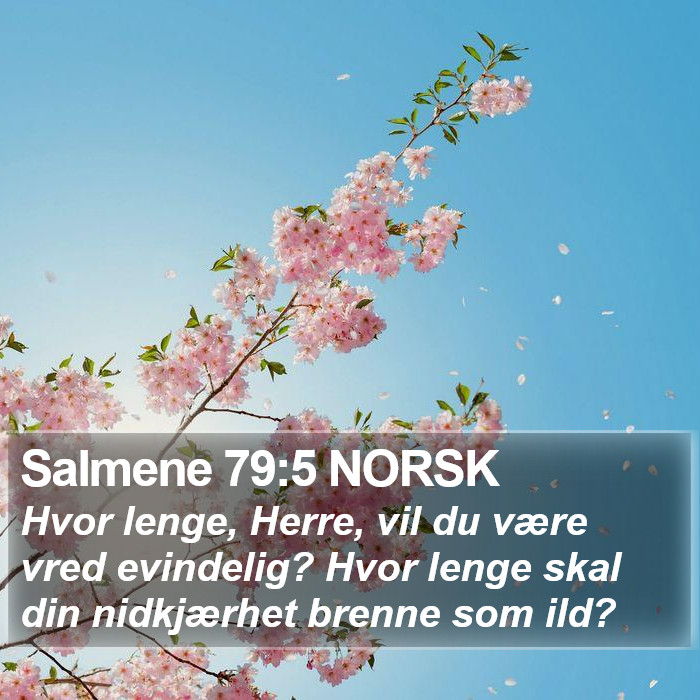 Salmene 79:5 NORSK Bible Study