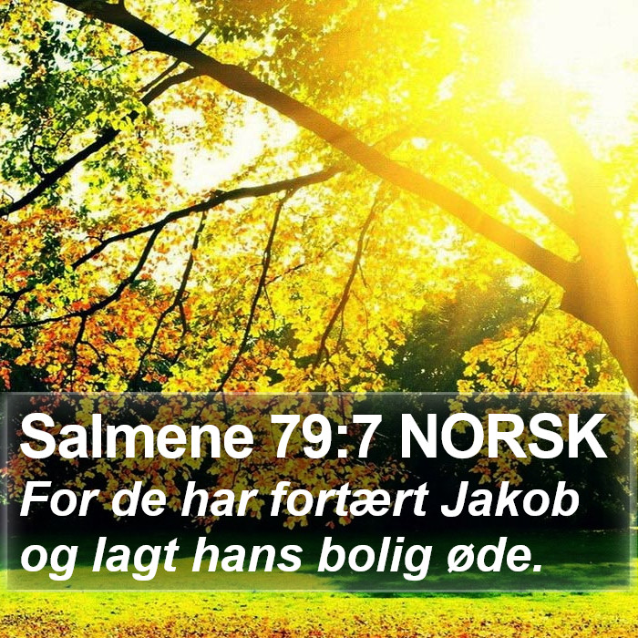 Salmene 79:7 NORSK Bible Study