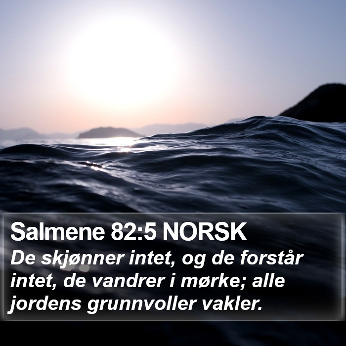 Salmene 82:5 NORSK Bible Study