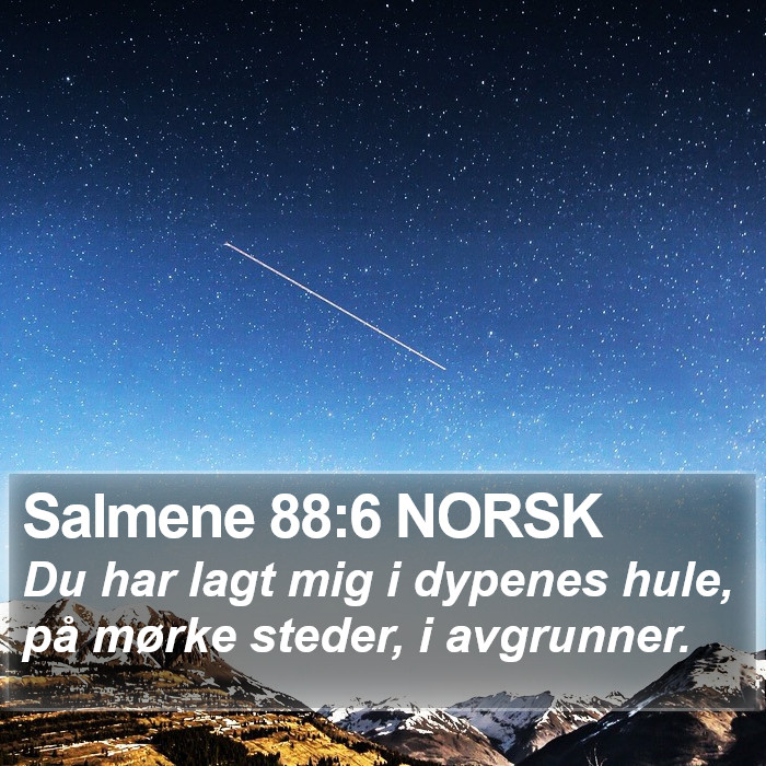 Salmene 88:6 NORSK Bible Study