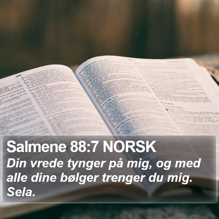 Salmene 88:7 NORSK Bible Study