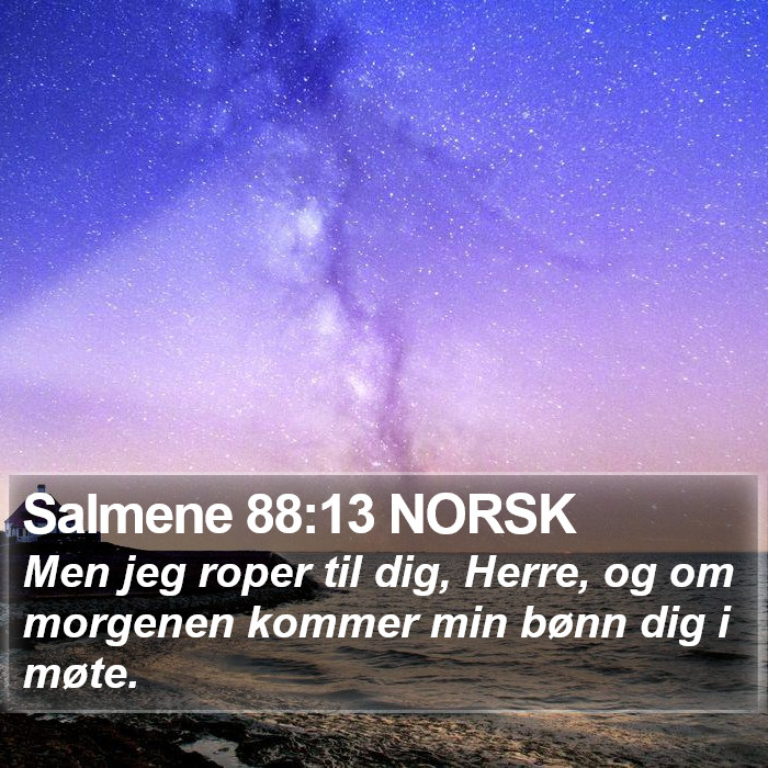 Salmene 88:13 NORSK Bible Study