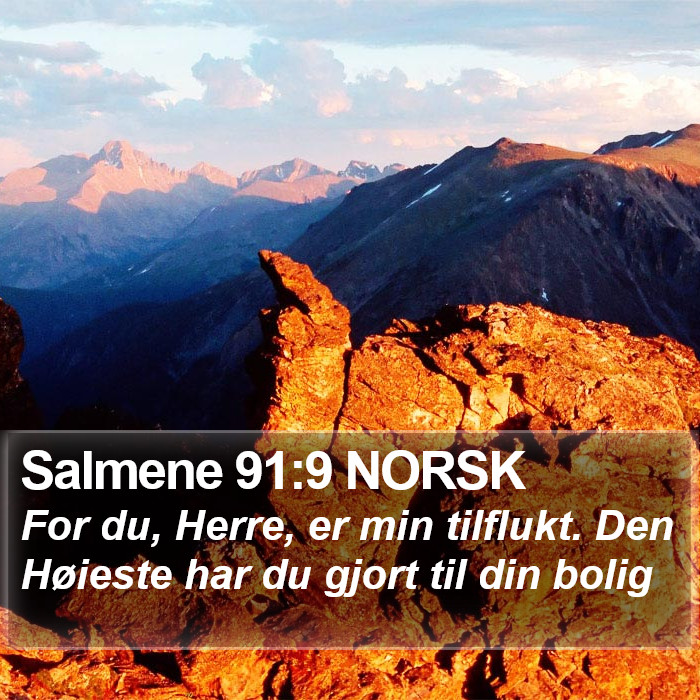 Salmene 91:9 NORSK Bible Study