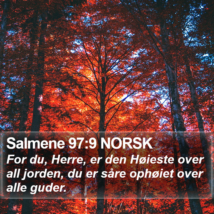 Salmene 97:9 NORSK Bible Study