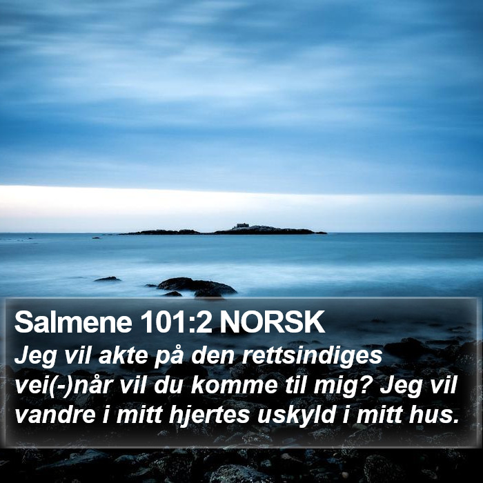 Salmene 101:2 NORSK Bible Study