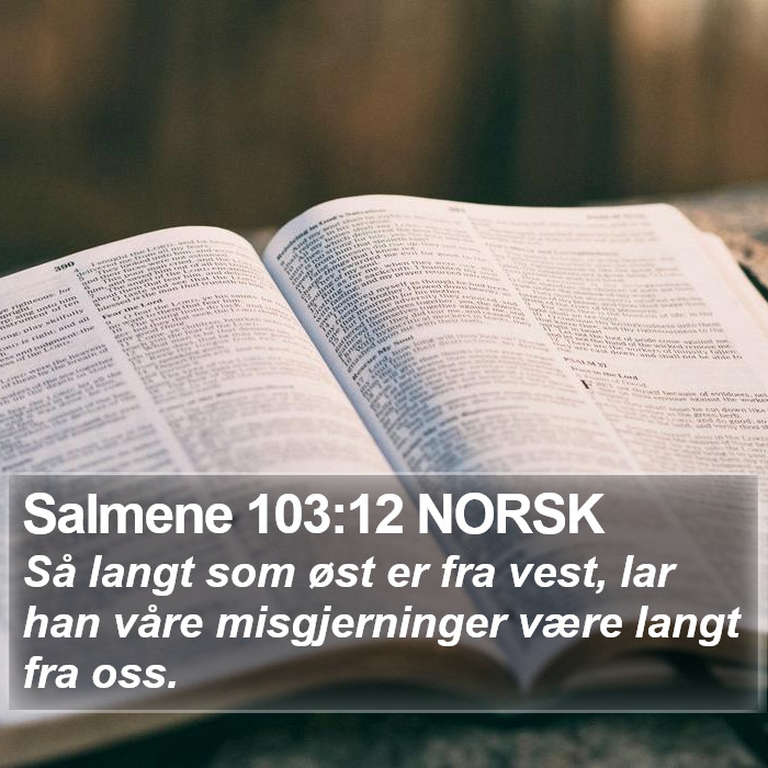 Salmene 103:12 NORSK Bible Study