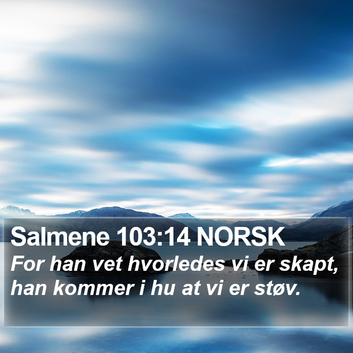 Salmene 103:14 NORSK Bible Study