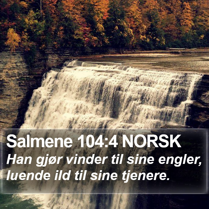 Salmene 104:4 NORSK Bible Study