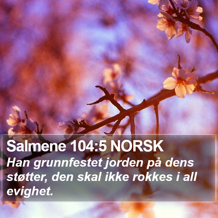 Salmene 104:5 NORSK Bible Study