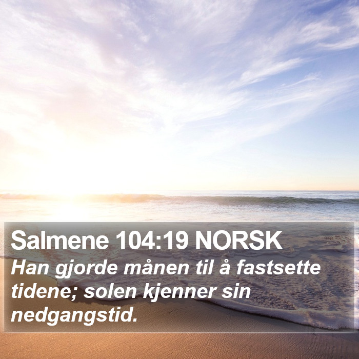 Salmene 104:19 NORSK Bible Study