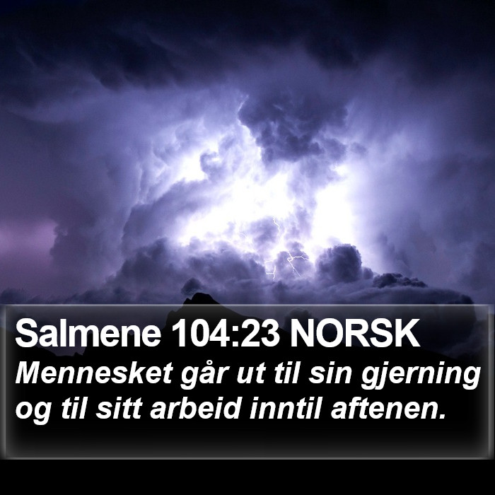 Salmene 104:23 NORSK Bible Study