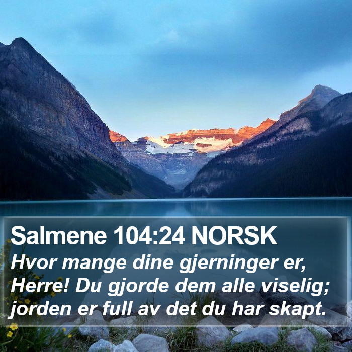 Salmene 104:24 NORSK Bible Study