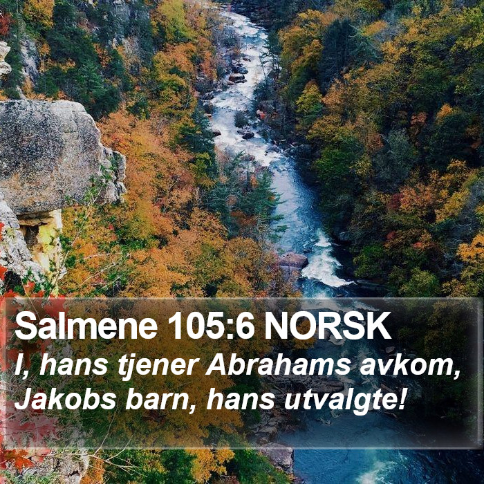 Salmene 105:6 NORSK Bible Study