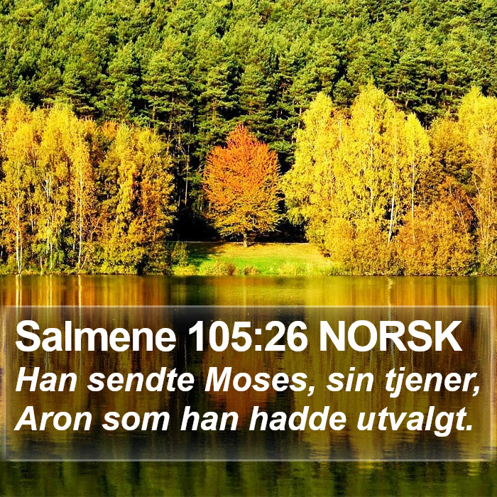 Salmene 105:26 NORSK Bible Study