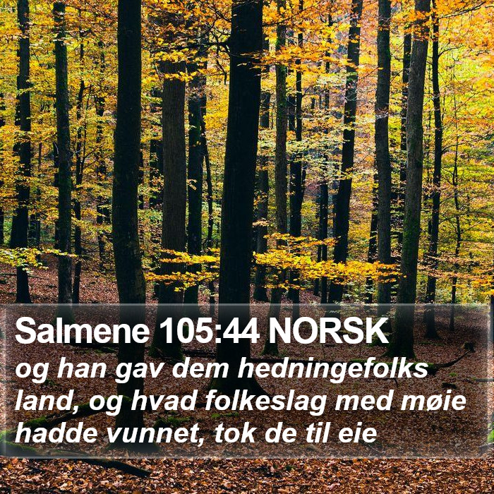 Salmene 105:44 NORSK Bible Study