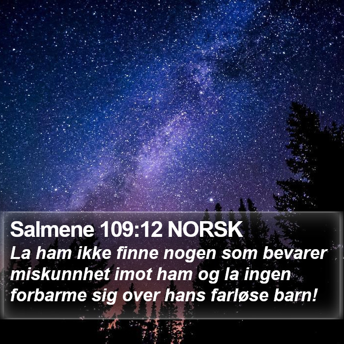 Salmene 109:12 NORSK Bible Study