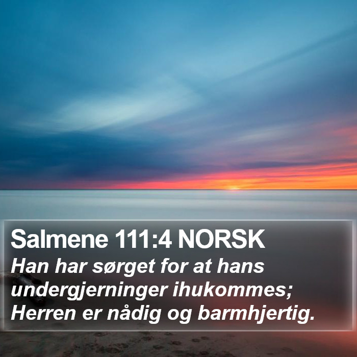 Salmene 111:4 NORSK Bible Study