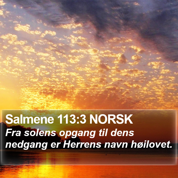 Salmene 113:3 NORSK Bible Study