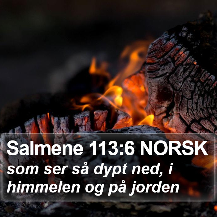 Salmene 113:6 NORSK Bible Study