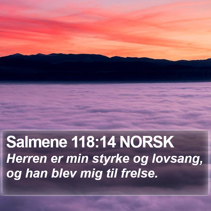 Salmene 118:14 NORSK Bible Study