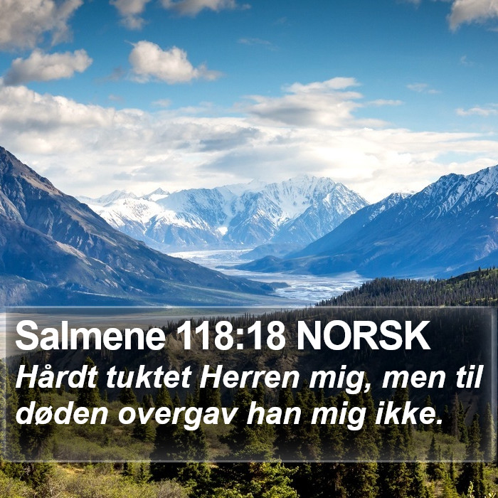 Salmene 118:18 NORSK Bible Study