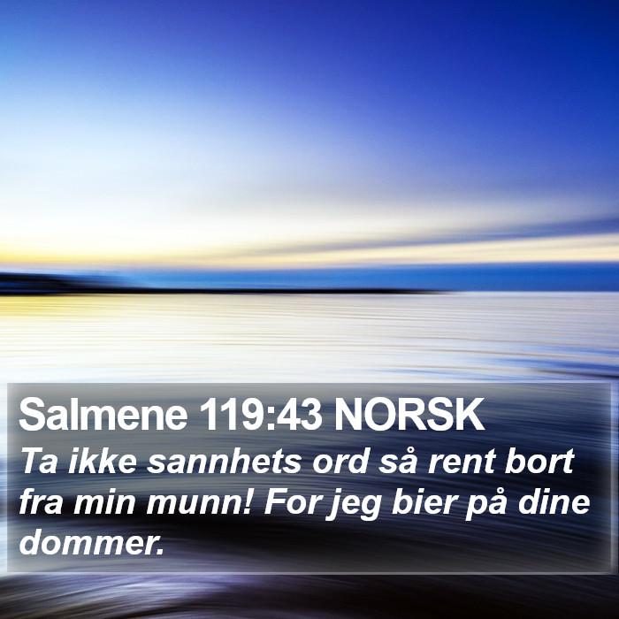 Salmene 119:43 NORSK Bible Study