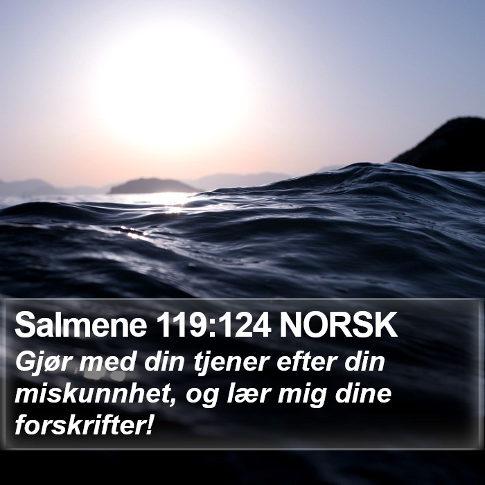 Salmene 119:124 NORSK Bible Study