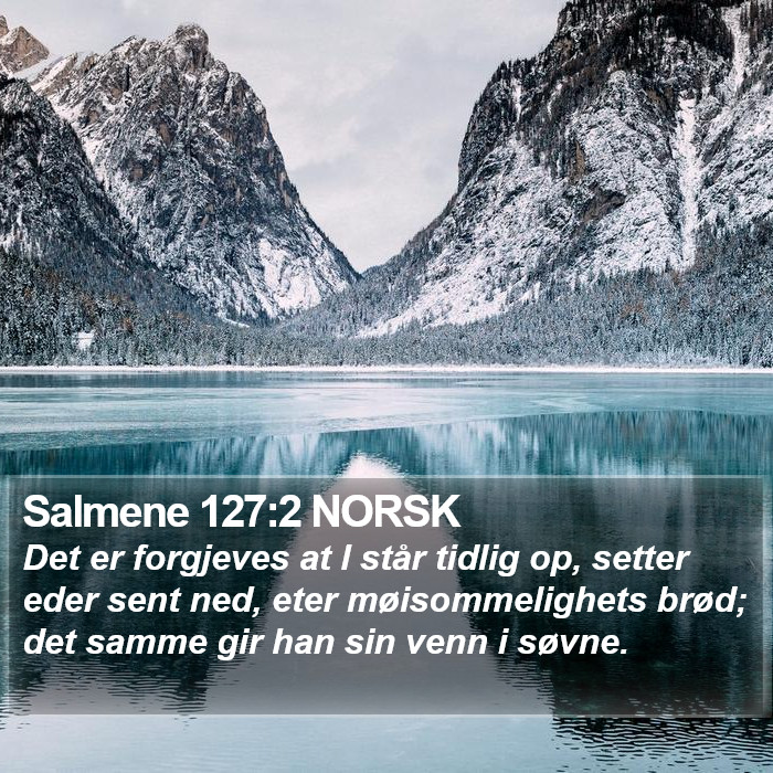 Salmene 127:2 NORSK Bible Study